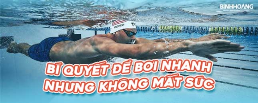 5 Bí quyết để bơi nhanh nhưng không mất sức