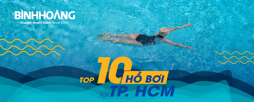 Top 10 Hồ Bơi Tại TP HCM Đáng Trải Nghiệm